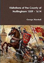 Visitations of the County of Nottingham 1559 - 1614 