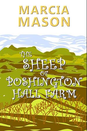 The Sheep of Poshington Hall Farm