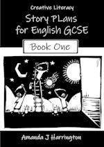 Creative Literacy Story Plans for English GCSE Book One