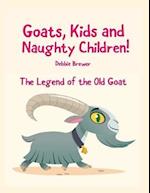 Goats, Kids and Naughty Children! the Legend of the Old Goat