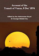 Account of The Transit of Venus 8 Dec' 1874