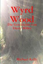 Wyrd Wood - Die Geschichte von Dusty Miller