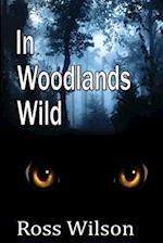 In  Woodlands Wild
