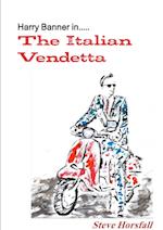 Harry Banner in.....The Italian Vendetta