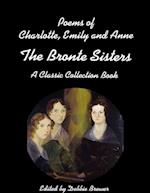 Poems of Charlotte, Emily and Anne, the Bronte Sisters, a Classic Collection Book