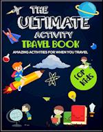 The Ultimate Activity Travel Book For Kids