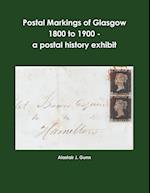 Postal Markings of Glasgow 1800 to 1900 - a postal history exhibit