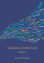 Audacious Jewish Lives Vol. 1 