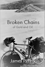 Broken Chains Of Gold And Oil 