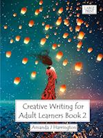 Creative Writing for Adult Learners Book 2 Large Print