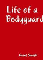 Life of a Bodyguard 