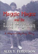 Maggie Magee and the Last Magician 