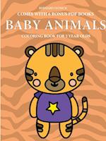Coloring Book for 2 Year Olds (Baby Animals) 