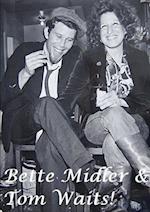 Bette Midler & Tom Waits! 