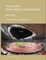17th World Athletics Championships - Doha 2019. Complete Results & Athlete Reference 
