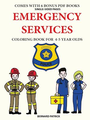 Coloring Book for 4-5 Year Olds (Emergency Services)