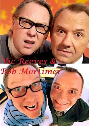 Vic Reeves & Bob Mortimer