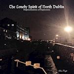 The Lonely Spirit of North Dublin 