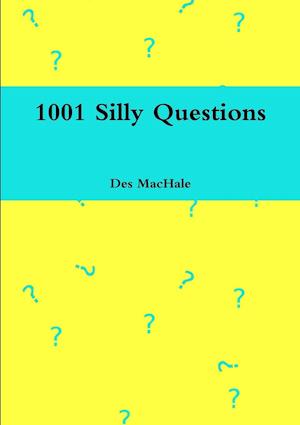 1001 Silly Questions