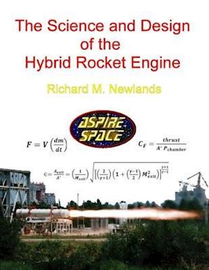 The Science and Design of the Hybrid Rocket Engine