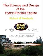 The Science and Design of the Hybrid Rocket Engine