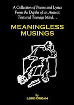 Meaningless Musings