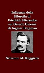 Influenza della Filosofia di Friedrich Nietzsche sul Grande Cinema di Ingmar Bergman