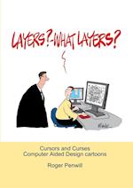 Layers? - What Layers?