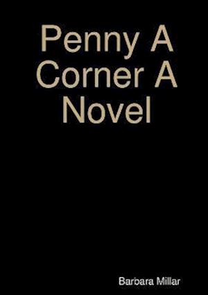 Penny A Corner A Novel