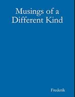 Musings of a Different Kind