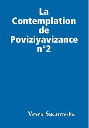 La Contemplation de  Poviziyavizance n°2