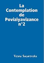 La Contemplation de  Poviziyavizance n°2