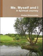 Me, Myself and I - A Spiritual Journey