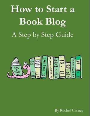 How to Start a Book Blog: A Step By Step Guide