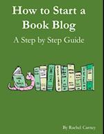 How to Start a Book Blog: A Step By Step Guide