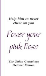 Power your pink Rose 
