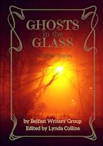 Ghosts in the Glass and Other Stories
