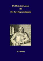 Q's Historical Legacy - 3 - The Last Siege in England