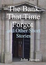 The Bank That Time Forgot and Other Short Stories 