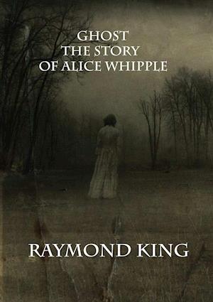 Ghost the Story of Alice Whipple