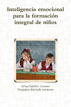 Inteligencia Emocional Para La Formación Integral de Niños