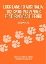 Lock Lane to Australia - 102 Sporting Venues Featuring Castleford 