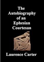 The Autobiography of an Ephesian Courtesan