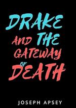 Drake and the Gateway of Death