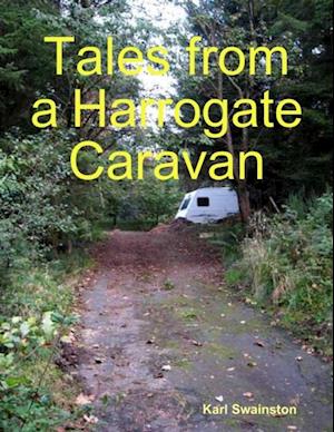 Tales from a Harrogate Caravan