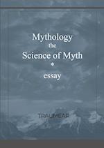 Mythology, the Science of Myth