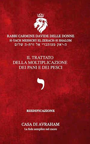 RIEDIFICAZIONE RIUNIFICAZIONE RESURREZIONE-10- Iod - Il trattato della moltiplicazione dei pani e dei pesci