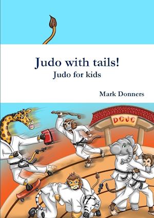 Judo with Tails! - Judo for Kids