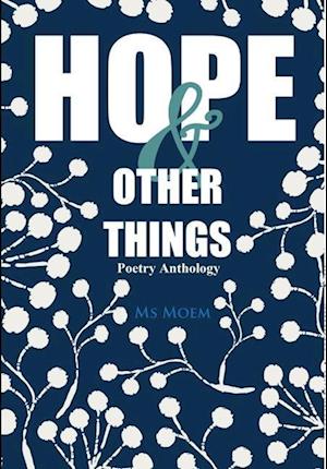 Hope & Other Things Poetry Anthology