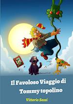 Il Favoloso Viaggio Di Tommy Topolino